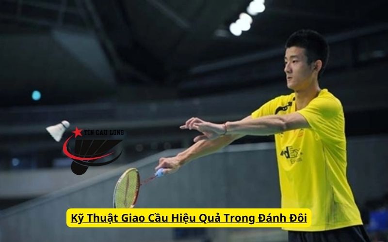 Kỹ Thuật Giao Cầu Hiệu Quả Trong Đánh Đôi